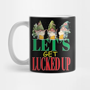 Let's Get Lucked Up Leprechauns Fun Clovers St Patrick's Day Mug